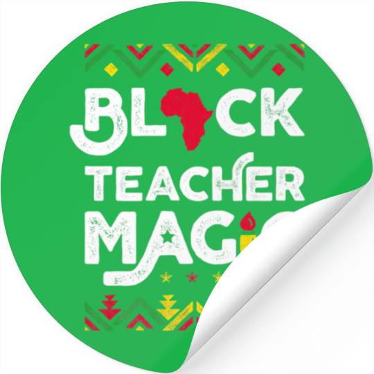 Black Teacher Magic Teacher Black History Month Stickers