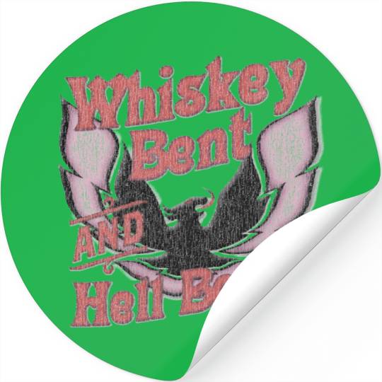 Whiskey Bent & Hell Bound Stickers