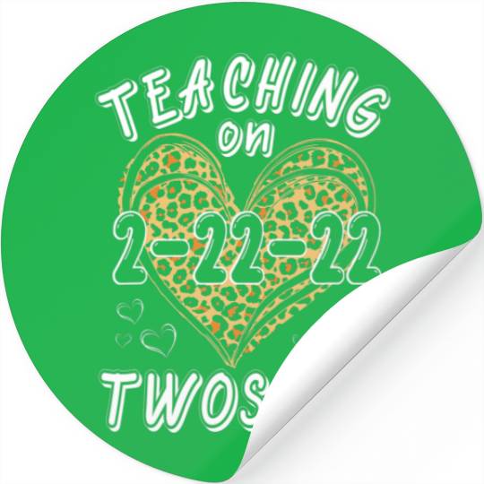 Teaching On Twosday 2/22/2022 Leopard Heart Twosda Stickers