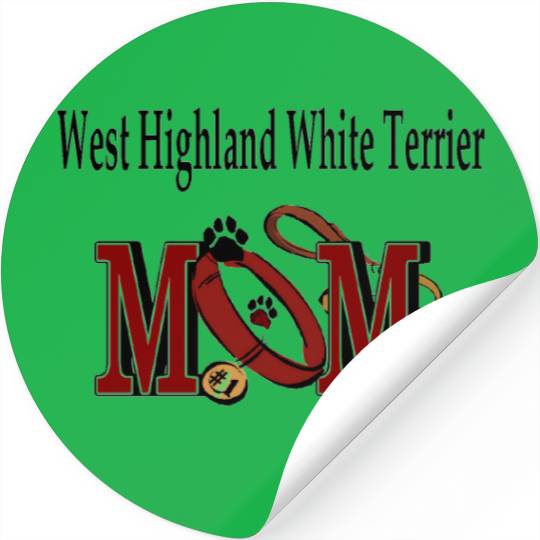 West Highland White Terrier Mom Gifts T- Stickers