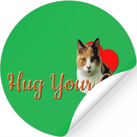 Hug Your Cat Cute Calico Typography June Stickers