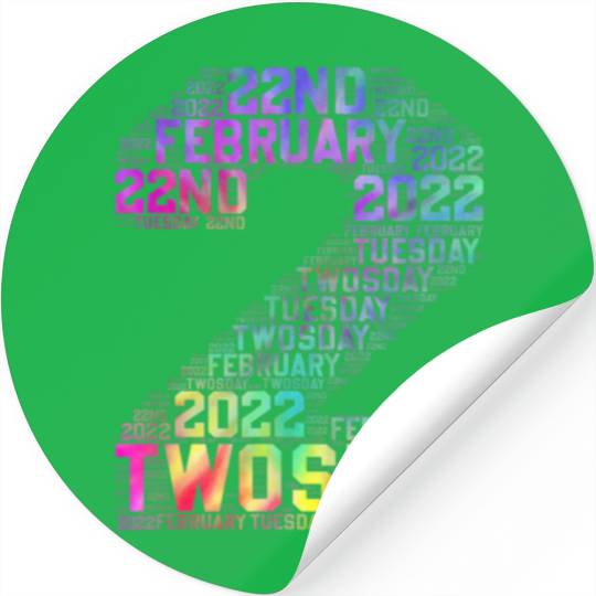 Twosday February 22Nd 2022 Tie Dye Tuesday Twosday Stickers