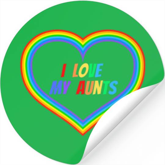 I Love My Aunts Openly Gay Stickers