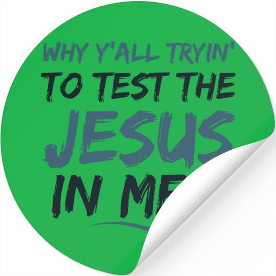Christian Test the Jesus in Me Stickers