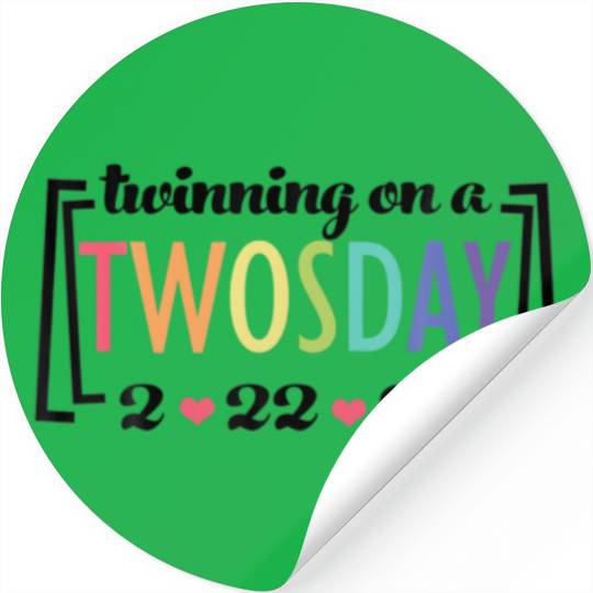 Funny Twinning Twosday S Twinning S For Stickers