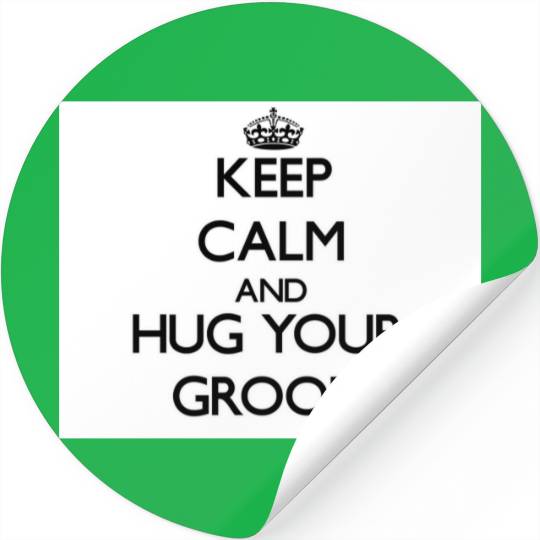 Keep Calm and Hug your Groom Stickers