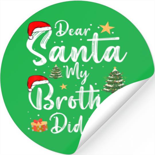 Dear Santa My Brother Did It Funny Christmas Outfi Stickers