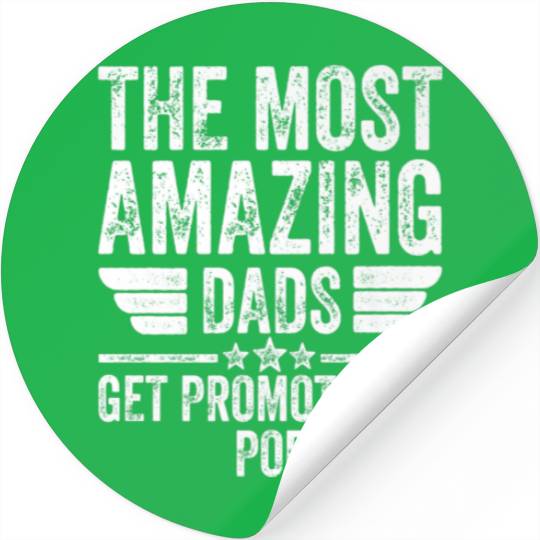 Mens The Most Amazing Dads Get Promoted To Pop Stickers