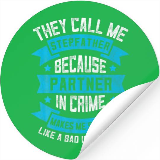 Mens Stepdad Partner In Crime Apparel, Fun Stepfat Stickers