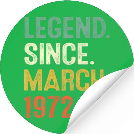 Legend Since March 1972 50Th Birthday 50 Years Old Stickers