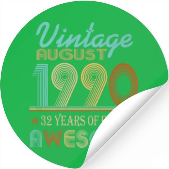 Vintage August 1990 32Th Bday 32 Years Of Being Aw Stickers