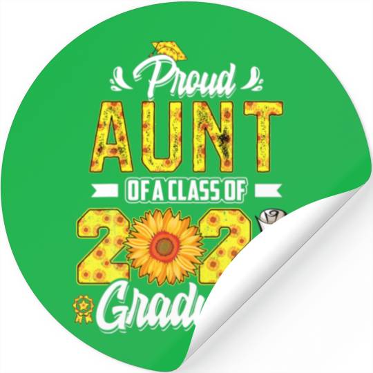 Proud Aunt Of A Class Of 2021 Graduate Senior 21 S Stickers