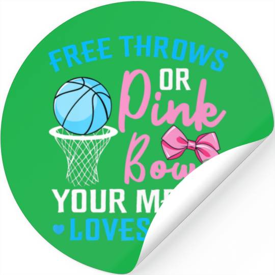 Free Throws Or Pink Bows Mema Loves You Gender Rev Stickers