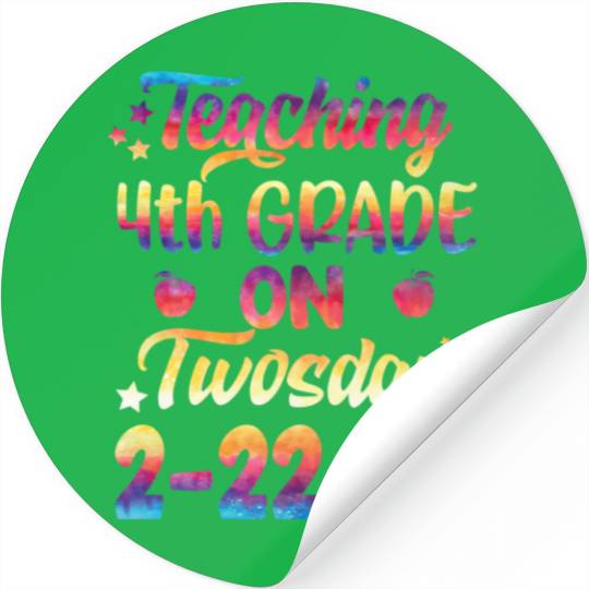 Teaching 4Th Grade On Twosday 2-22-22 Teacher Stickers