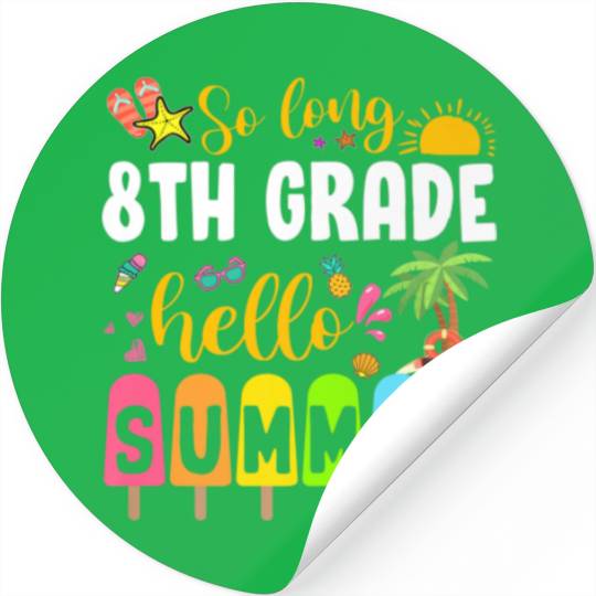 So Long 7Th Grade Hello Summer Popsicle Ice Cream Stickers