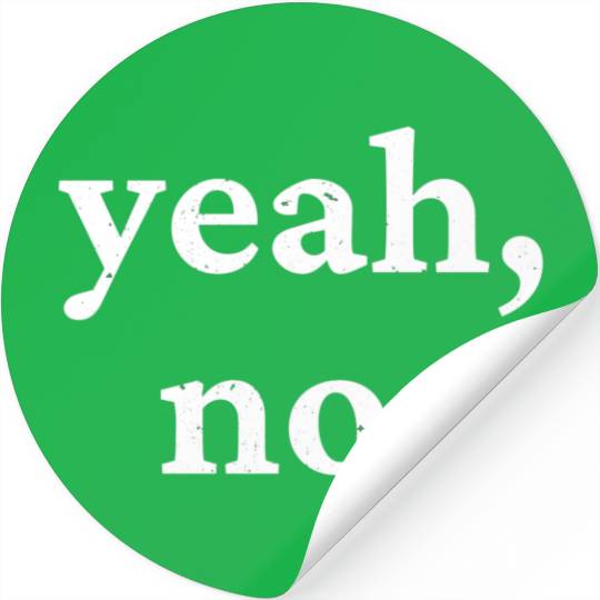 yeah no - funny sarcastic Stickers