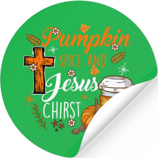 Christian Pumpkin Spice and Jesus Christ Cute Fall Stickers