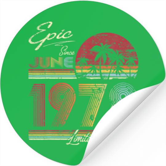 Epic Since June 1978 44 Years 44Th Birthday Stickers